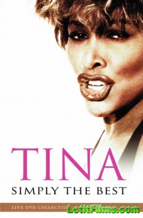 Скачать Tina Turner - Simply The Best [1991]