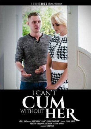 Скачать I Can Not Cum Without Her / Не Могу Кончить Без Неё (2024)